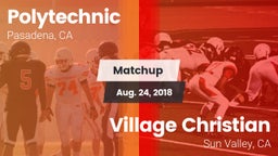 Matchup: Polytechnic High Sch vs. Village Christian  2018