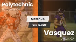 Matchup: Polytechnic High Sch vs. Vasquez  2018