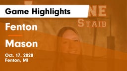 Fenton  vs Mason  Game Highlights - Oct. 17, 2020