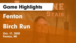 Fenton  vs Birch Run  Game Highlights - Oct. 17, 2020