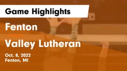 Fenton  vs Valley Lutheran  Game Highlights - Oct. 8, 2022