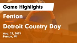 Fenton  vs Detroit Country Day  Game Highlights - Aug. 23, 2023