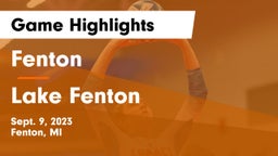 Fenton  vs Lake Fenton  Game Highlights - Sept. 9, 2023
