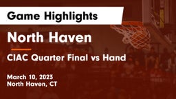 North Haven  vs CIAC Quarter Final vs Hand Game Highlights - March 10, 2023