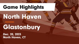 North Haven  vs Glastonbury  Game Highlights - Dec. 20, 2023