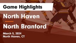 North Haven  vs North Branford  Game Highlights - March 5, 2024