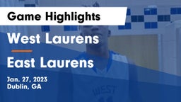 West Laurens  vs East Laurens  Game Highlights - Jan. 27, 2023