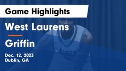 West Laurens  vs Griffin  Game Highlights - Dec. 12, 2023