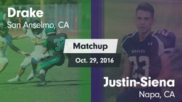 Matchup: Drake  vs. Justin-Siena  2016