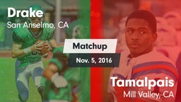 Matchup: Drake  vs. Tamalpais  2016