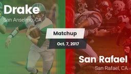 Matchup: Drake  vs. San Rafael  2017