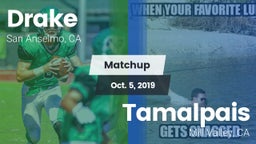 Matchup: Drake  vs. Tamalpais  2019