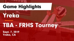 Yreka  vs TBA - FRHS Tourney Game Highlights - Sept. 7, 2019