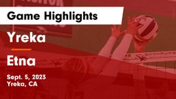 Yreka  vs Etna  Game Highlights - Sept. 5, 2023