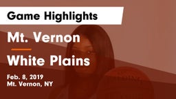 Mt. Vernon  vs White Plains  Game Highlights - Feb. 8, 2019