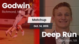 Matchup: Godwin  vs. Deep Run  2016