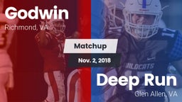 Matchup: Godwin  vs. Deep Run  2018