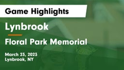 Lynbrook  vs Floral Park Memorial  Game Highlights - March 23, 2023