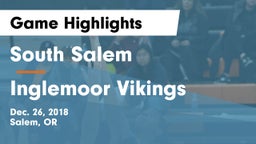 South Salem  vs Inglemoor Vikings Game Highlights - Dec. 26, 2018