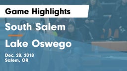 South Salem  vs Lake Oswego  Game Highlights - Dec. 28, 2018