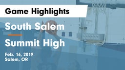 South Salem  vs Summit High Game Highlights - Feb. 16, 2019