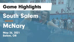 South Salem  vs McNary  Game Highlights - May 26, 2021