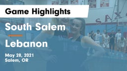 South Salem  vs Lebanon  Game Highlights - May 28, 2021