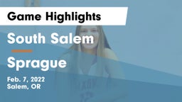 South Salem  vs Sprague  Game Highlights - Feb. 7, 2022