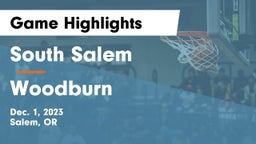South Salem  vs Woodburn Game Highlights - Dec. 1, 2023