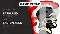 Recap: Parkland  vs. Easton Area  2016