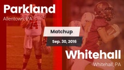 Matchup: Parkland  vs. Whitehall  2016