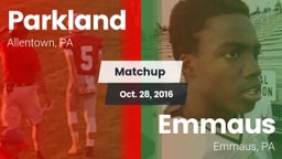 Matchup: Parkland  vs. Emmaus  2016