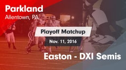 Matchup: Parkland  vs. Easton - DXI Semis 2016