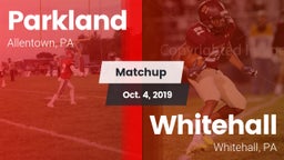 Matchup: Parkland  vs. Whitehall  2019