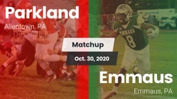 Matchup: Parkland  vs. Emmaus  2020