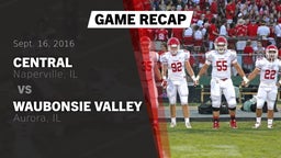 Recap: Central  vs. Waubonsie Valley  2016