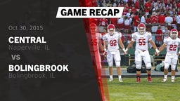 Recap: Central  vs. Bolingbrook  2015