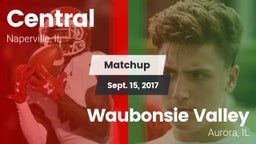 Matchup: Central  vs. Waubonsie Valley  2017