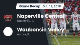 Recap: Naperville Central  vs. Waubonsie Valley  2018