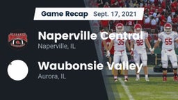 Recap: Naperville Central  vs. Waubonsie Valley  2021