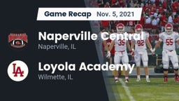Recap: Naperville Central  vs. Loyola Academy  2021