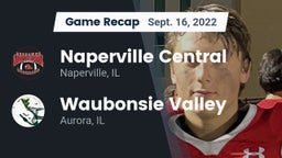 Recap: Naperville Central  vs. Waubonsie Valley  2022