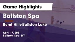 Ballston Spa  vs Burnt Hills-Ballston Lake  Game Highlights - April 19, 2021