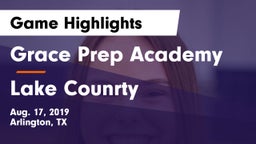 Grace Prep Academy vs Lake Counrty Game Highlights - Aug. 17, 2019