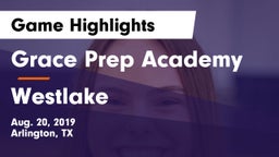 Grace Prep Academy vs Westlake Game Highlights - Aug. 20, 2019