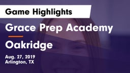 Grace Prep Academy vs Oakridge  Game Highlights - Aug. 27, 2019