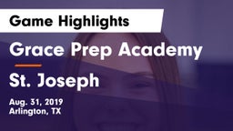 Grace Prep Academy vs St. Joseph  Game Highlights - Aug. 31, 2019