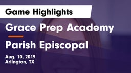 Grace Prep Academy vs Parish Episcopal  Game Highlights - Aug. 10, 2019