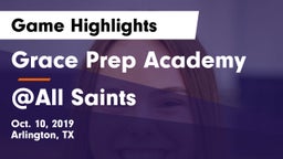 Grace Prep Academy vs @All Saints Game Highlights - Oct. 10, 2019