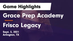 Grace Prep Academy vs Frisco Legacy Game Highlights - Sept. 3, 2021